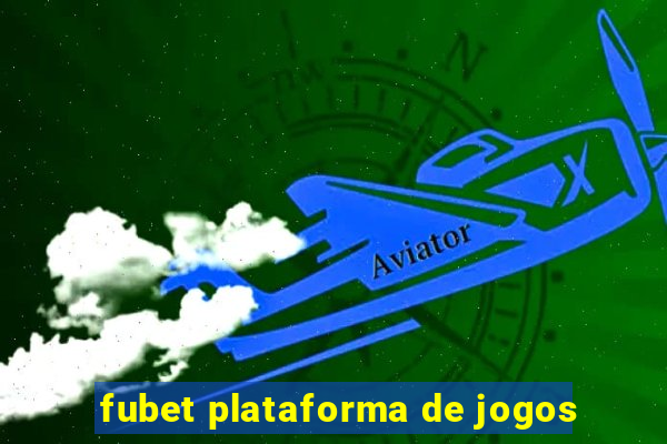 fubet plataforma de jogos